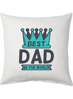 Buy Best Dad In The World Printed Cushion polyester White 40x40cm in UAE