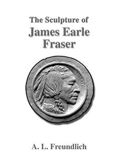 Buy The Sculpture of James Earle Fraser paperback english - 2001-02-20 in UAE