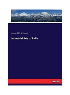 Buy Industrial Arts Of India paperback english - 11-11-2017 in UAE