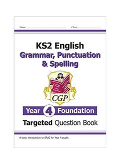 اشتري New KS2 English Targeted Question Book: Grammar, Punctuation And Spelling - Year 4 Foundation CGP English غلاف ورقي الإنجليزية by CGP Books في الامارات