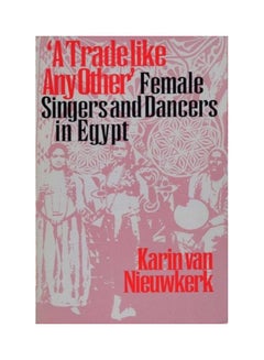 اشتري A Trade like Any Other غلاف ورقي اللغة الإنجليزية by Karin van Nieuwkerk - 9/1/1995 في الامارات