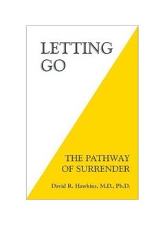 Buy Letting Go: The Pathway Of Surrender Paperback English by David R. Hawkins - 03-Mar-14 in UAE