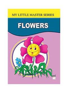 Buy My Little Master Series Flowers paperback english - 1/3/2018 in UAE