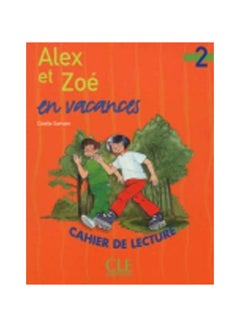 اشتري Alex et Zoe et compagnie : Alex et Zoe en vacances غلاف ورقي الفرنسية by Colette Samson - 1/3/2018 في الامارات