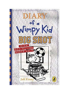 Buy Diary of a Wimpy Kid: Big Shot (Book 16) Paperback English by Jeff Kinney - 38546 in UAE