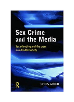 Buy Sex Crime And The Media :Sex Offending And The Press In A Divided Society paperback english - 2012 in Egypt