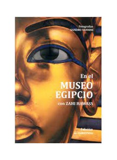 Buy Inside the Egyptian Museum with Zahi Hawass Hardcover English by The American University In Cairo Teatchers - 2010 Hardcover English by The American University In Cairo Teatchers - 2010 in Egypt