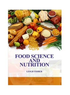 Buy Food Science And Nutrition(Hb) Paperback English by Fisher - 2021 in Egypt