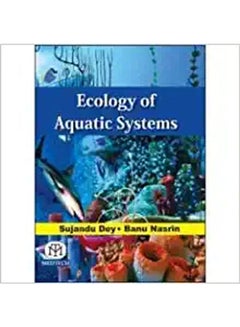 اشتري Ecology Of Aquatic Systems {Hb} مجلد اللغة الإنجليزية by Dey - 2019 في مصر