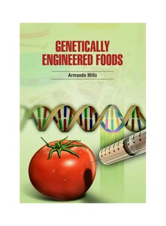 اشتري Genetically Engineered Foods(Hb) غلاف ورقي اللغة الإنجليزية by Mills - 2021 في مصر