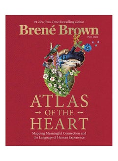 Buy Atlas of the Heart: Mapping Meaningful Connection and the Language of Human Experience Hardcover – November 30, 2021 Paperback English by Brené Brown - 44530.0 in Saudi Arabia