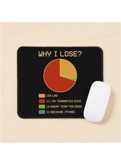 اشتري Why I Lose Funny Video Gaming Gift For Gamers Mouse Pad Multicolour في مصر