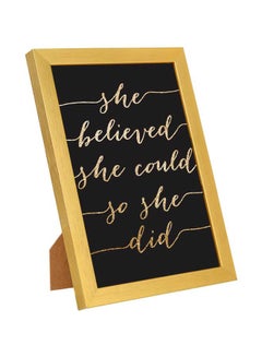 Buy She Believed Printed Wall Art With Wooden Frame Black/Gold 23x33cm in Saudi Arabia