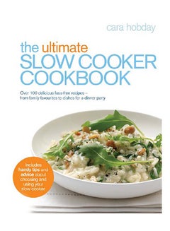 Buy The Ultimate Slow Cooker Cookbook Paperback English by Hobday, Cara in UAE