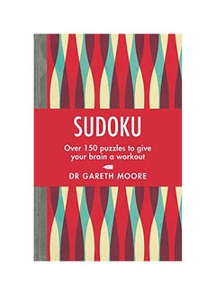 اشتري Sudoku: Over 150 Puzzles to Give Your Brain a Workout Paperback English by Moore, Gareth في الامارات