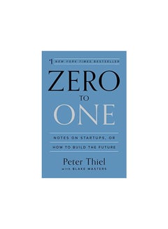 Buy Zero To One - Paperback English by Peter Thiel - 29-Dec-14 in Saudi Arabia