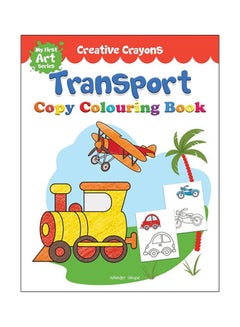 Buy Creative Crayons Transport Paperback English by Wonder House Books Editorial - 43261 in UAE