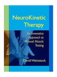 اشتري NeuroKinetic Therapy: An Innovative Approach to Manual Muscle Testing غلاف ورقي اللغة الإنجليزية by David Weinstock - 2010 في الامارات