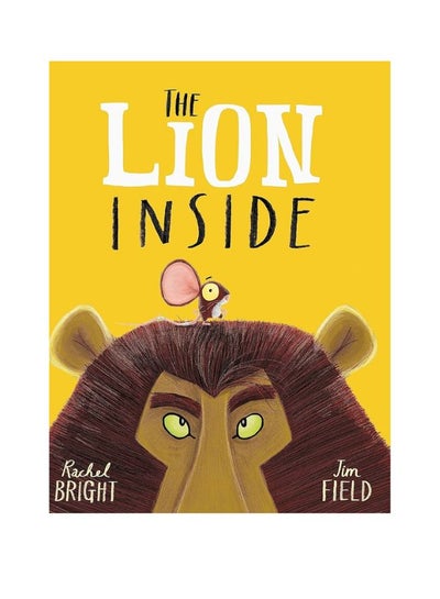 اشتري The Lion Inside - غلاف مقوى اللغة الإنجليزية by Rachel Bright - 09/02/2017 في الامارات