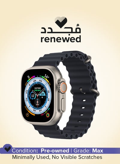 Buy Renewed - Watch Ultra GPS + Cellular, 49mm Titanium Case With Ocean Band Midnight Midnight in UAE