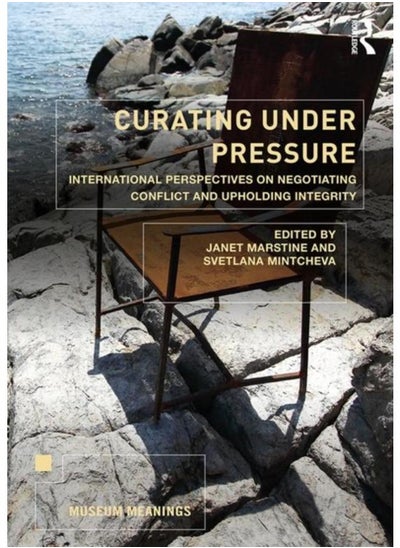 اشتري Curating Under Pressure : International Perspectives on Negotiating Conflict and Upholding Integrity في الامارات