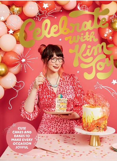 اشتري Celebrate with Kim-Joy : Cute Cakes and Bakes to Make Every Occasion Joyful في الامارات