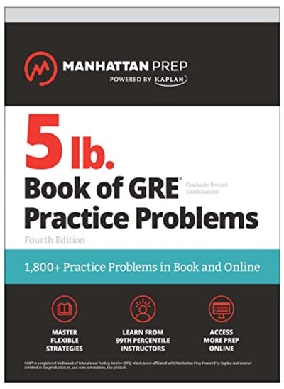 اشتري 5 Lb Book Of Gre Practice Problems Fourth Edition 1800+ Practice Problems In Book And Online Ma by Manhattan Prep Paperback في الامارات