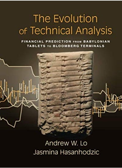 اشتري The Evolution of Technical Analysis: Financial Prediction from Babylonian Tablets to Bloomberg Termi في الامارات