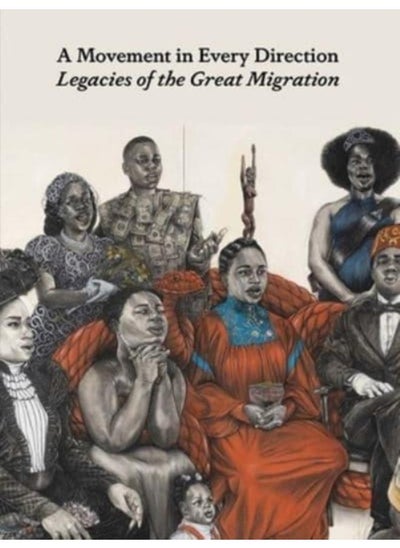 Buy A Movement in Every Direction : Legacies of the Great Migration in UAE