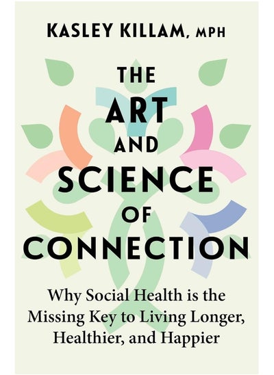 اشتري The Art and Science of Connection: Why Social Health is the Missing Key to Living Lon في الامارات