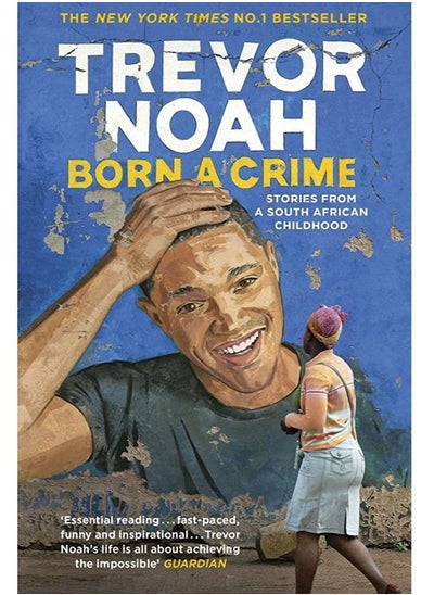 Buy Born a Crime: Stories from a South African Childhood in Egypt