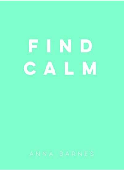 Buy Find Calm by Anna Barnes Hardcover in UAE