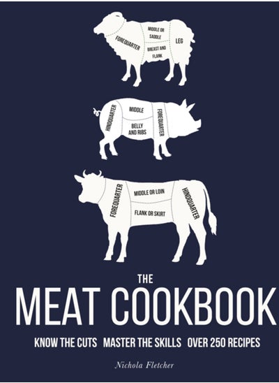 Buy The Meat Cookbook : Know the Cuts, Master the Skills, over 250 Recipes in Saudi Arabia