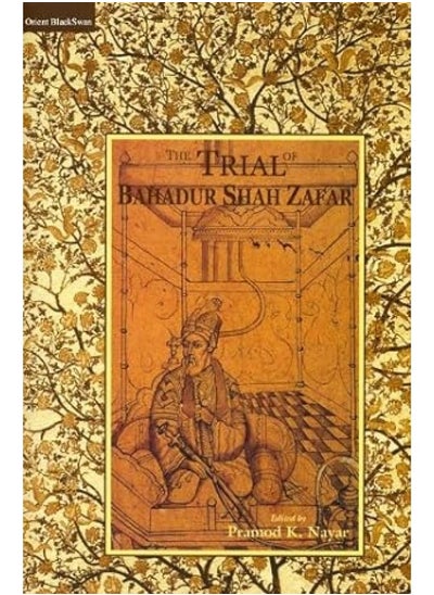 Buy The Trial of Bahadur Shah Zafar in UAE