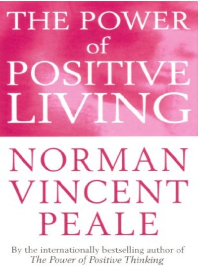 Buy The Power Positive Living by Norman Vincent Peale Paperback in UAE