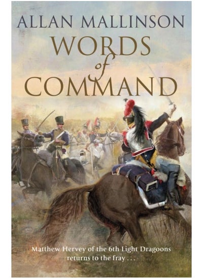 اشتري Words of Command : (The Matthew Hervey Adventures: 12): immerse yourself in this brilliantly crafted military masterpiece في الامارات