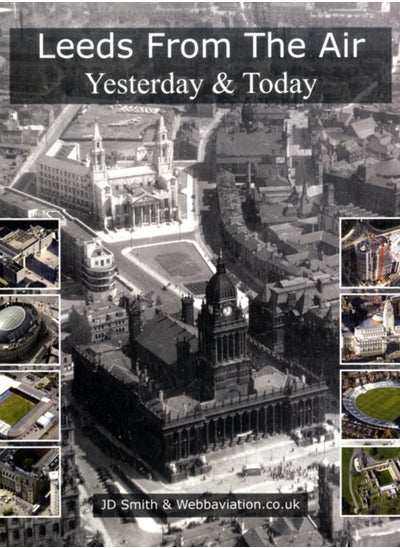 اشتري Leeds from the Air : Yesterday and Today في الامارات