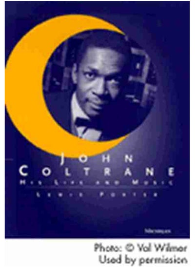 اشتري John Coltrane : His Life and Music في السعودية