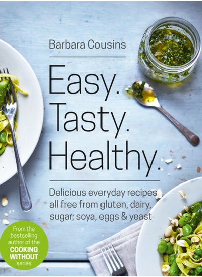 Buy Easy Tasty Healthy : All Recipes Free from Gluten, Dairy, Sugar, Soya, Eggs and Yeast in Saudi Arabia