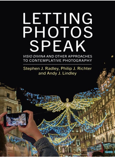 اشتري Letting Photos Speak : Visio Divina and Other Approaches to Contemplative Photography في الامارات