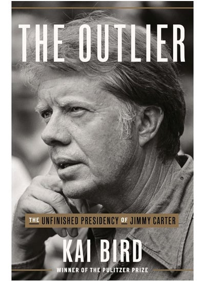 اشتري The Outlier: The Unfinished Presidency Of Jimmy Carter في الامارات