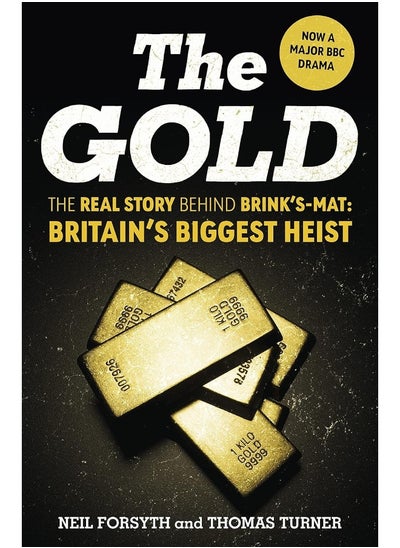 اشتري The Gold: The real story behind Brink’s-Mat: Britain’s biggest heist في الامارات