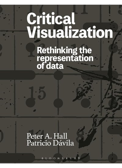 اشتري Critical Visualization: Rethinking the Representation of Data في الامارات