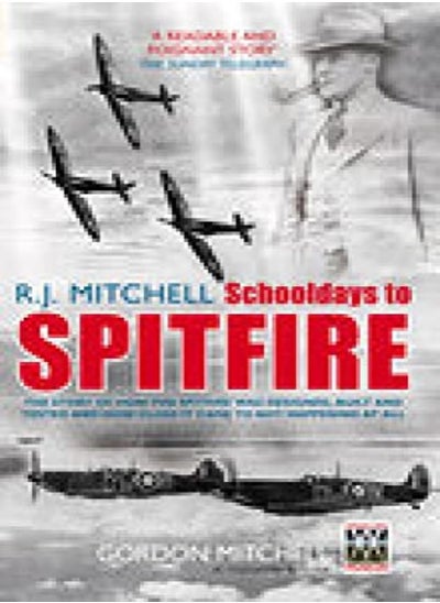 اشتري R.J. Mitchell: Schooldays to Spitfire في الامارات