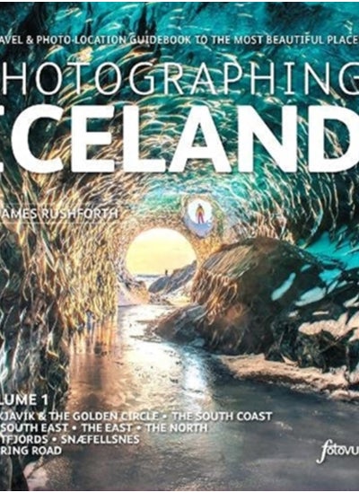 Buy Photographing Iceland Volume 1 : A travel and photo-location guidebook to the most beautiful places Volume 1 1 in UAE