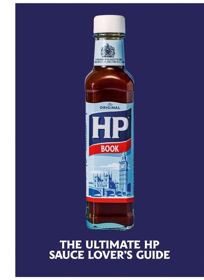 اشتري The Heinz HP Sauce Book: The Ultimate Brown Sauce Lover’s Guide في الامارات