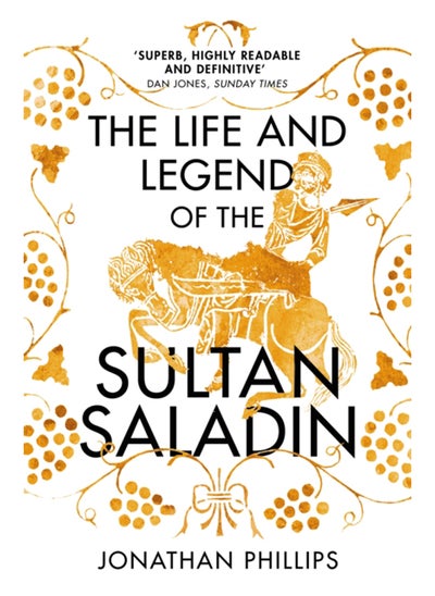 Buy The Life and Legend of the Sultan Saladin in Saudi Arabia