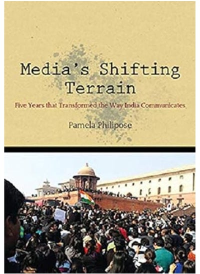 اشتري Media's Shifting Terrain:: Five Years that Transformed the Way India Communic في الامارات