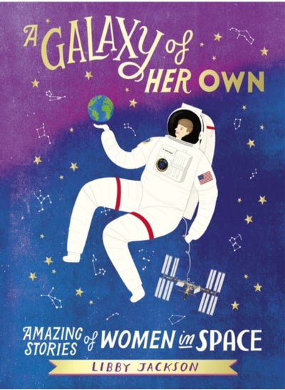 Buy A Galaxy of Her Own: Amazing Stories of Women in Space in UAE