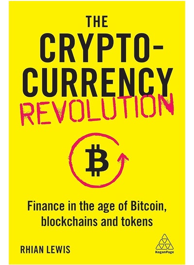 اشتري The Cryptocurrency Revolution: Finance in the Age of Bitcoin, Blockchains and Tokens في الامارات